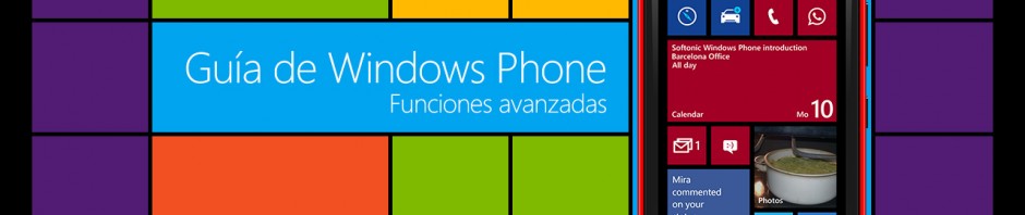 Guía de Windows Phone: Usa Windows Phone como un profesional