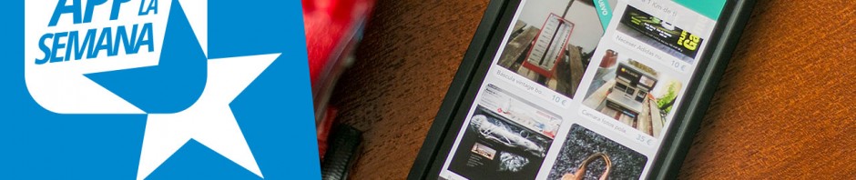 Dale una nueva vida a tus cosas en Wallapop, nuestra app de la semana
