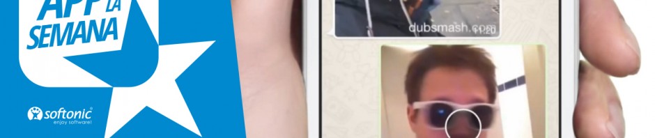 Selfies, videos cortos y doblajes se unen en Dubsmash, nuestra app de la semana