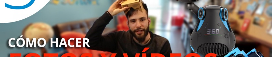 Cómo hacer fotos y vídeos de 360 grados para las gafas de realidad virtual