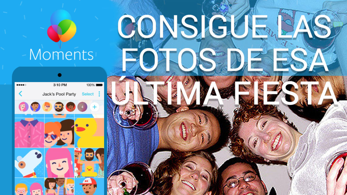 Moments, la manera más fácil para compartir fotos