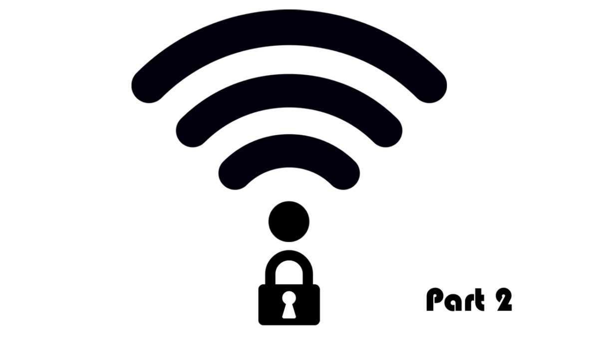 Cómo proteger tu red WiFi (Parte 2)