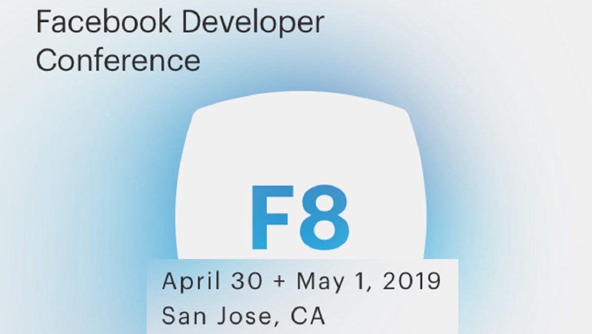 ¿Qué podemos esperar de la conferencia de desarolladores F8 2019 de Facebook?