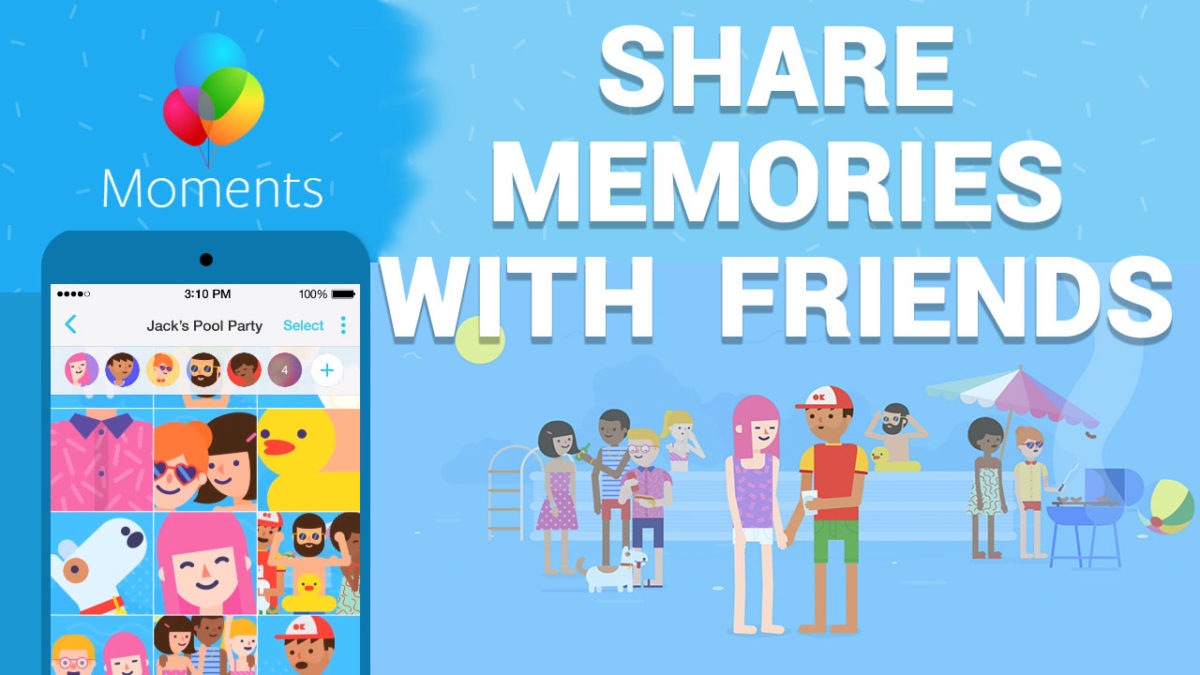 Moments: Facebook’s latest and easiest way to share photos