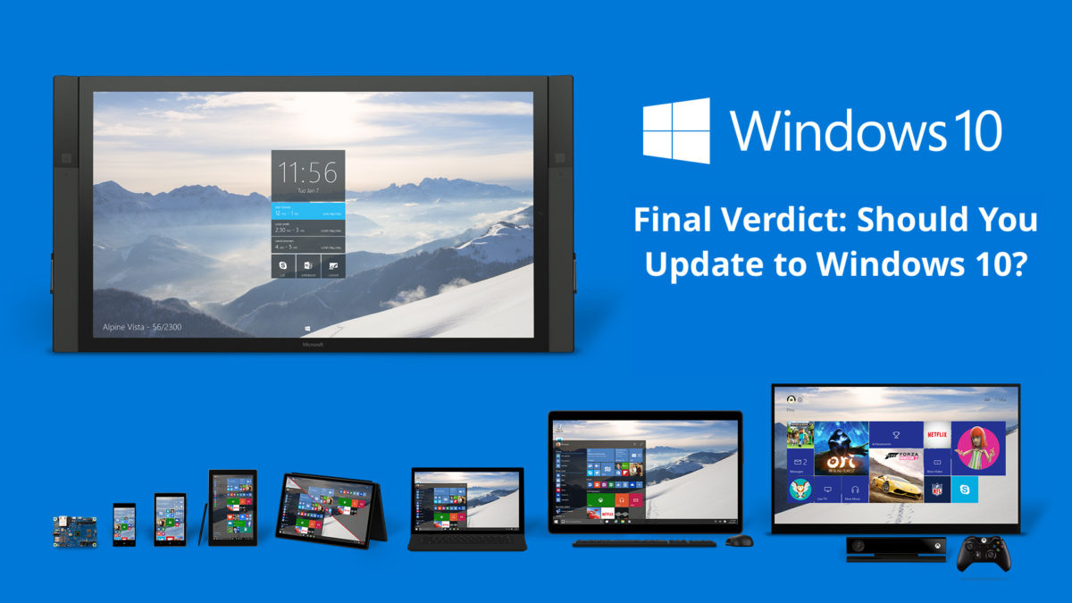Final verdict: Should you upgrade to Windows 10?