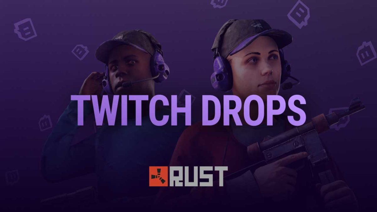 Rust Twitch Drops in 3 Steps