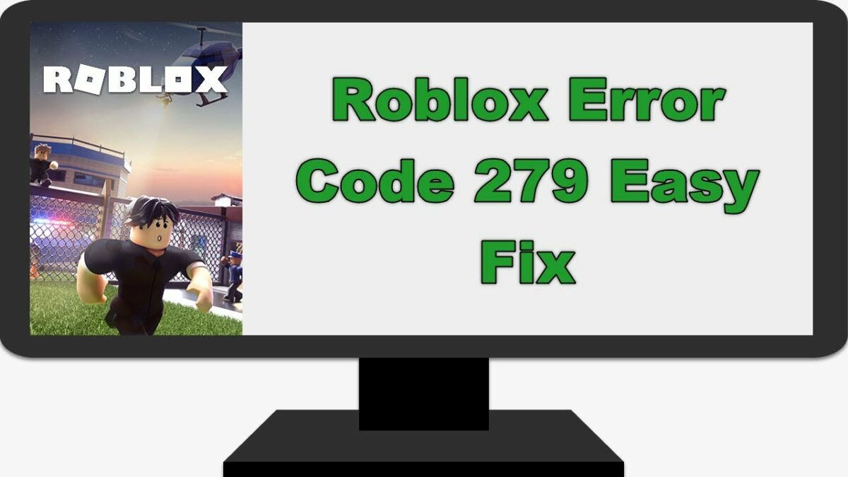 How to Fix Error Code 279 in Roblox in 3 Easy Methods