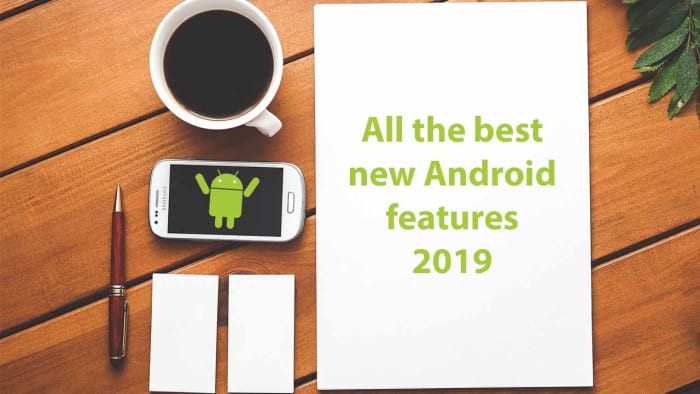 The best new Android features from 2019