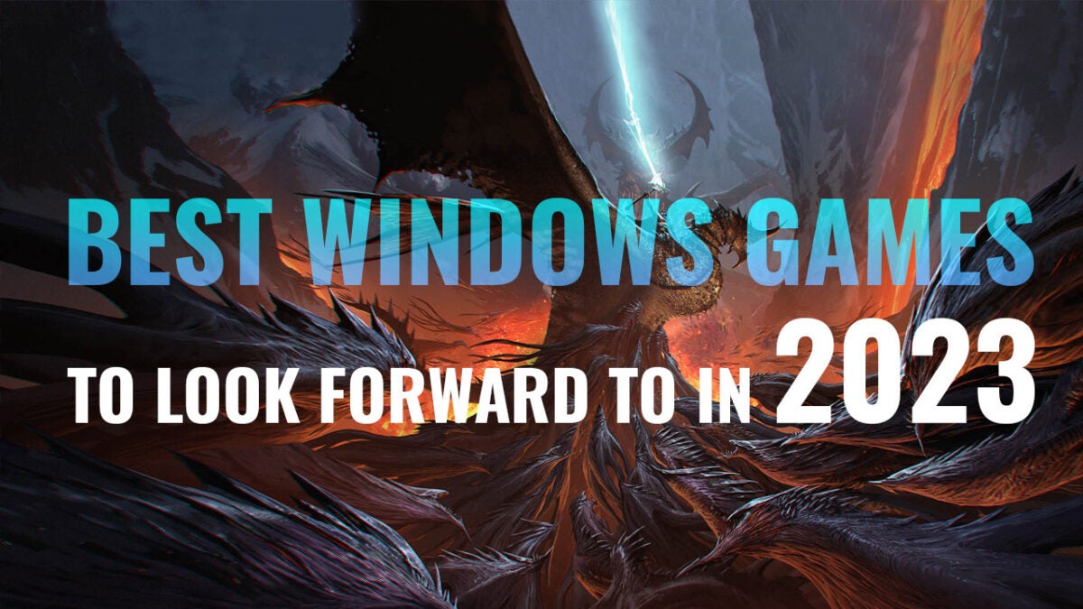 Best Windows Games to Look Forward to in 2023
