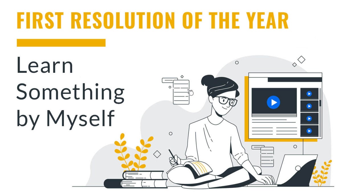 First Resolution of the Year: Learn Something by Myself