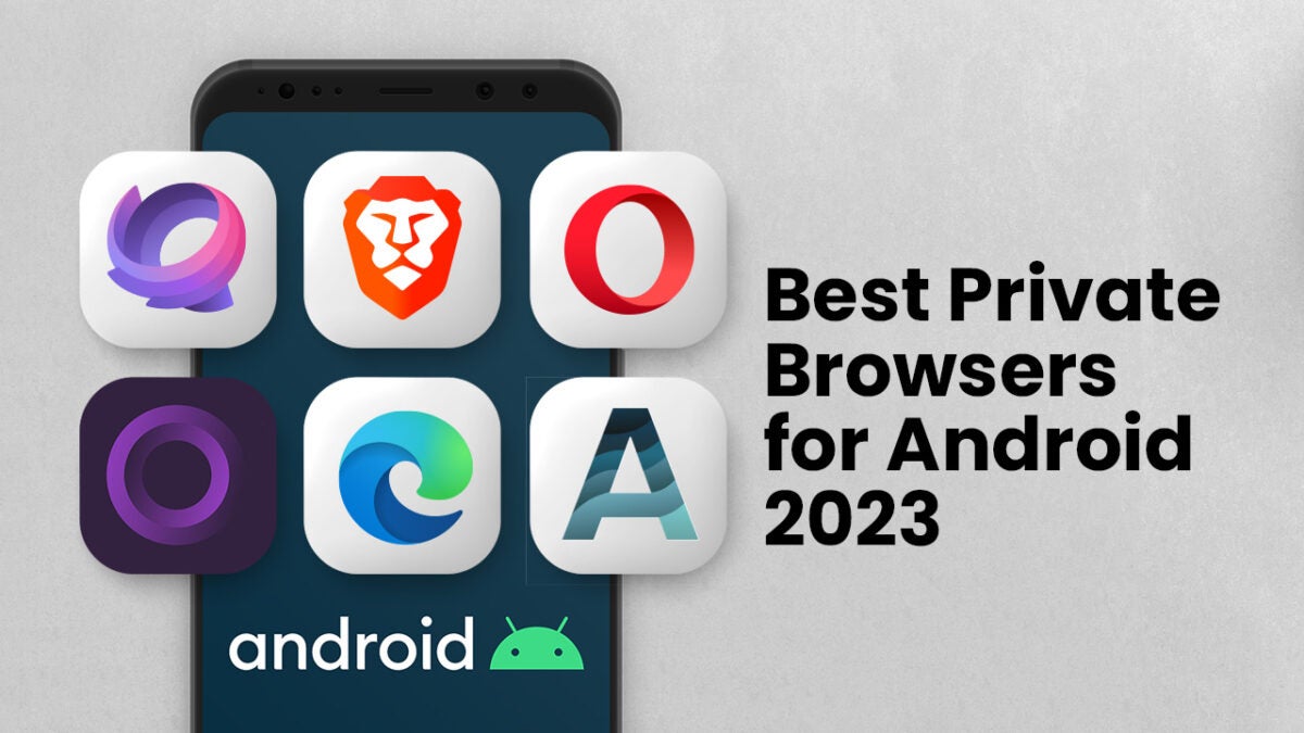 Best private browsers for android