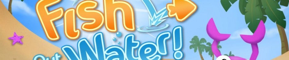 Dai creatori di Fruit Ninja, è in arrivo Fish out of Water