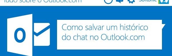 Como salvar um histórico do bate-papo no Outlook.com