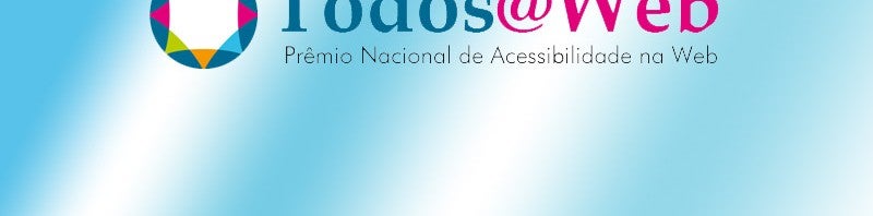 Prêmio Todos@web de acessibilidade abre inscrições com premiação de até R$ 5.000