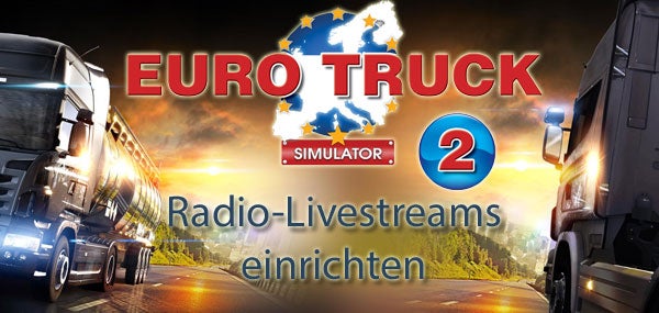 Radio-Live-Streams für Euro Truck Simulator 2 einrichten