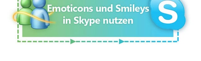 Smileys in Skype nutzen und weitere Emoticons hinzufügen