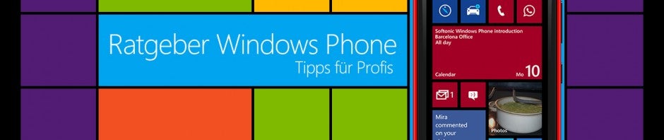 So bedienen Sie Windows Phone wie ein Profi