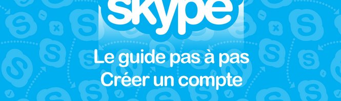 Guide Skype – Étape 1 : comment créer un compte à partir d’un PC ou d’un smartphone