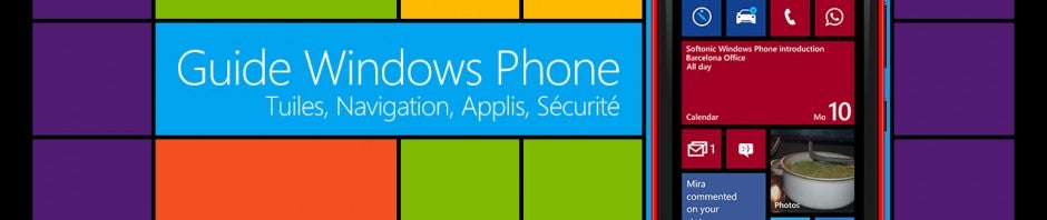 Guide Windows Phone: gros plan sur l’interface des smartphones de Microsoft