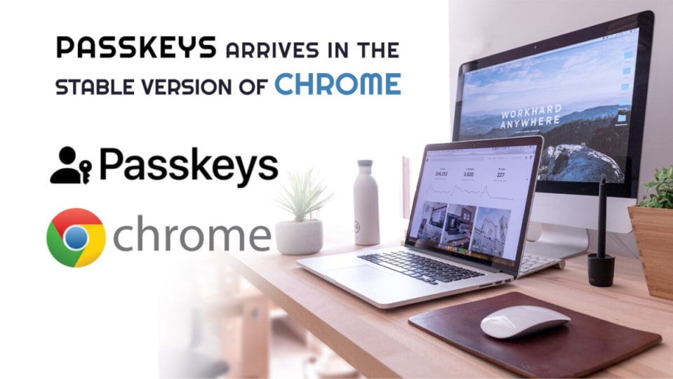 PassKeys arrives in the stable version of Chrome