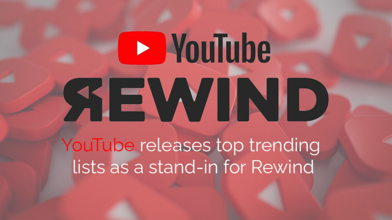 YouTube releases top trending lists as a stand-in for Rewind