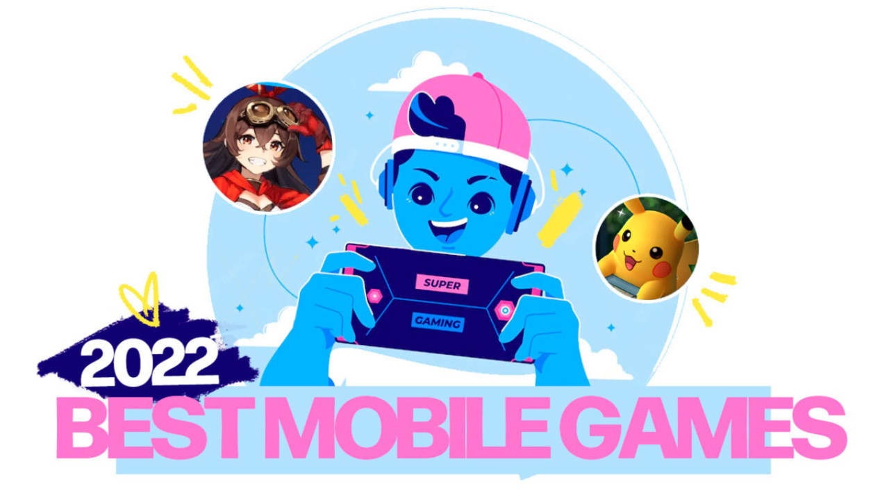 The Best Mobile Games Of 2022