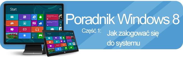 Poradnik Windows 8 - logowanie do systemu