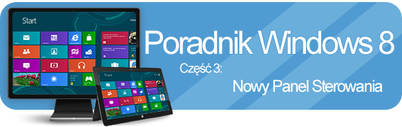 Poradnik Windows 8 - nowy Panel Sterowania