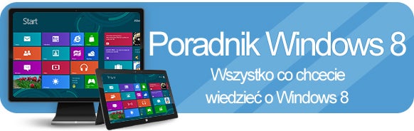Poradnik Windows 8 Poradnik Microsoft Windows 8
