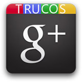 trucos para google plus