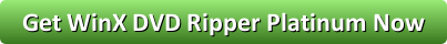 button_get-winx-dvd-ripper-platinum-now