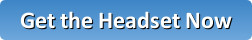 button_get-the-headset-now