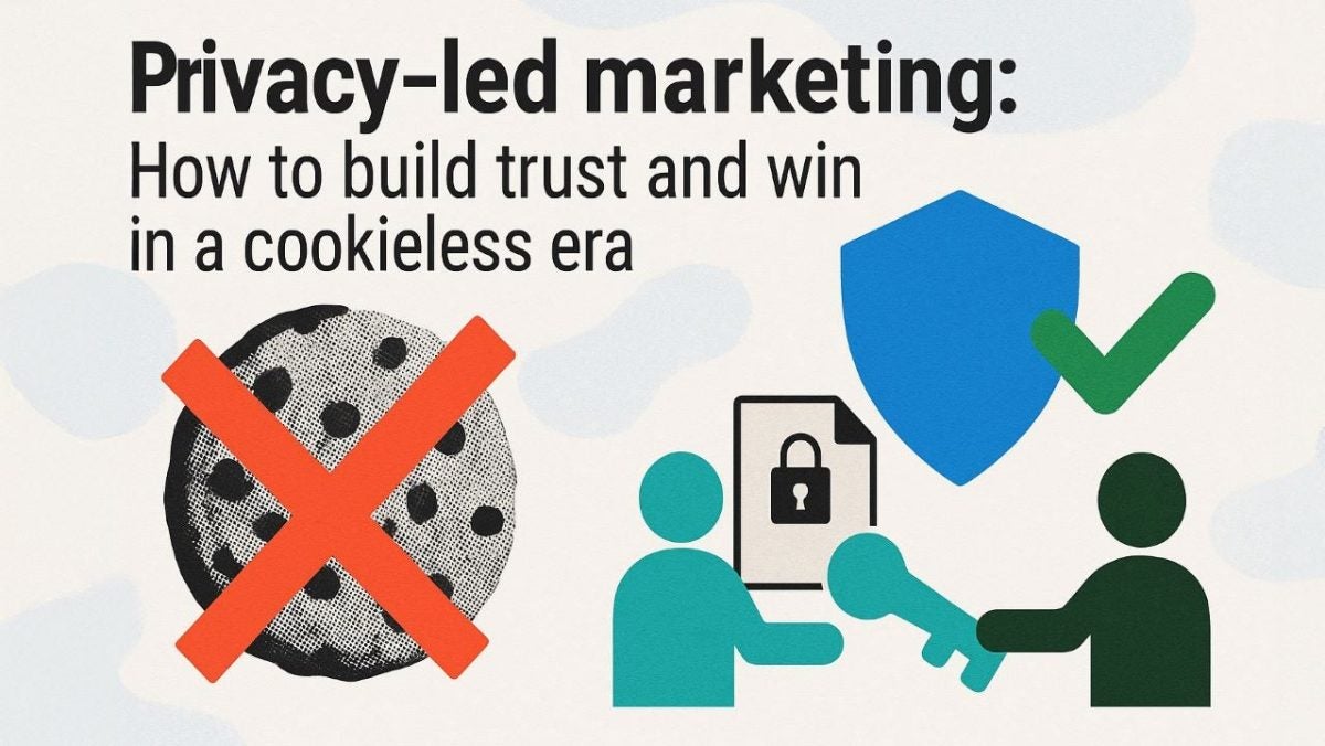 Privacy-centered marketing is transforming customer data practices