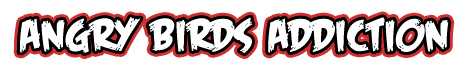 Angry Birds Addiction