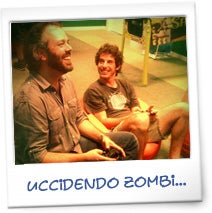 Daniel e Pier Francesco uccidendo zombi