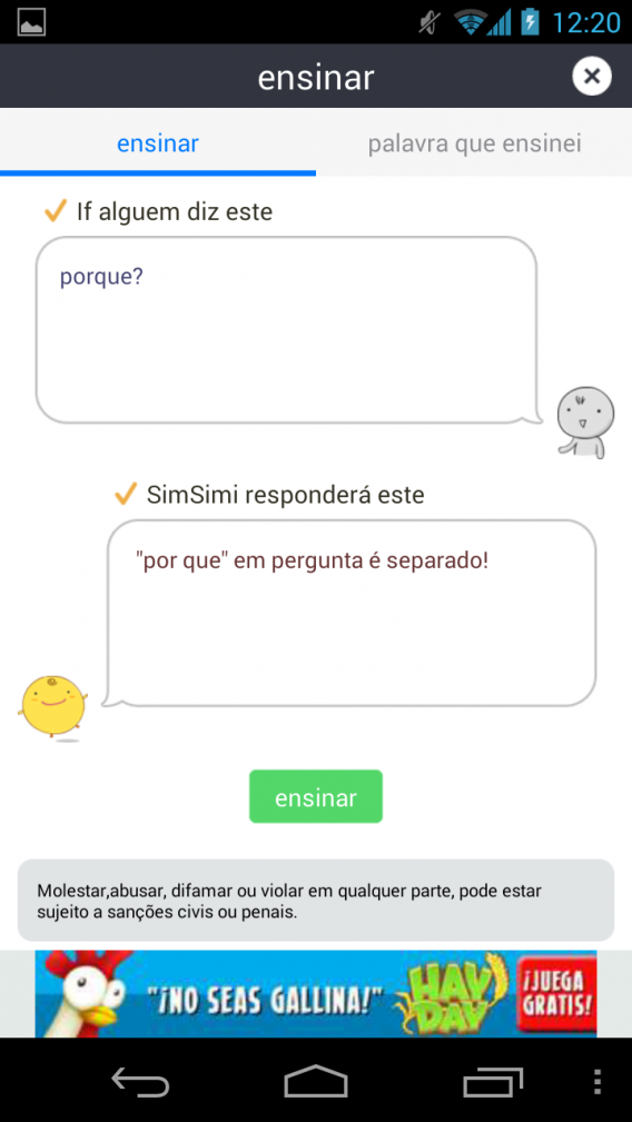 Escreva no primeiro balão a mensagem original e no segundo a resposta do SimSimi