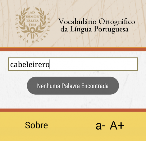 Se você escrever errado fica dificil achar a palavra