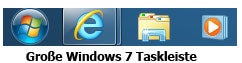 Große Windows 7 Taskleiste