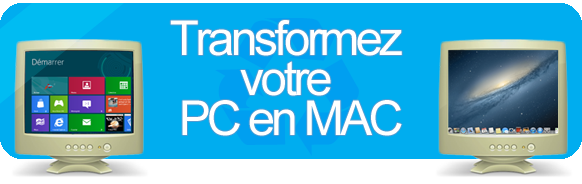 Transformez votre PC en Mac