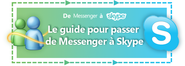 De MSN à Skype, le guide complet De MSN à Skype, le guide complet