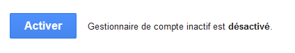 09 gestionnaire compte inactif google - activation
