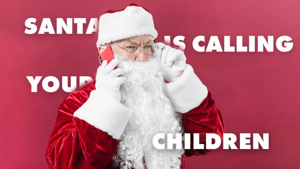 Santa Is Calling Your Children