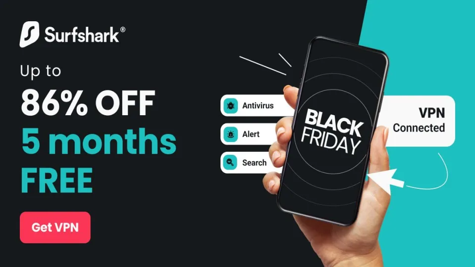 Secure Your Online World This Black Friday with Surfshark: Exclusive 86% Off Deal + up to 5 extra months for free!
