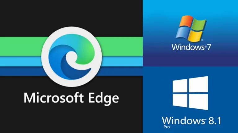Adiós al soporte de Edge para Windows 7 y Windows 8: se vienen problemas de seguridad