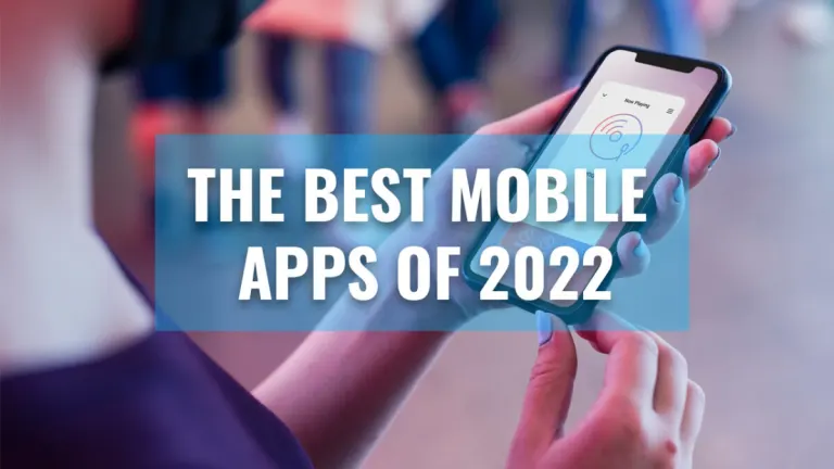 The Best Mobile Apps of 2022