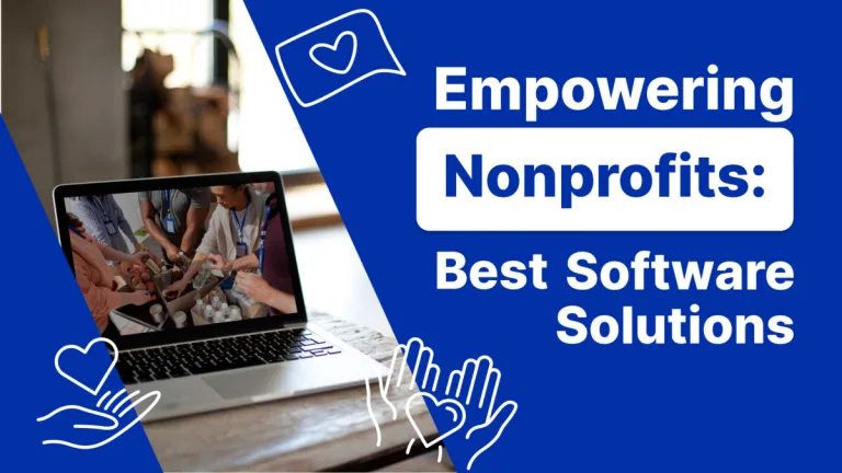 Empowering Nonprofits: A Comprehensive Guide to Best Software Solutions