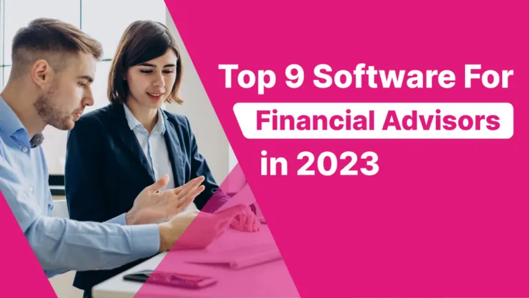 Top 9 Software For Financial Advisors in 2023