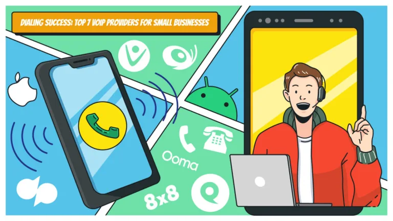 Dialing Success: Top 7 VoIP Providers for Small Businesses