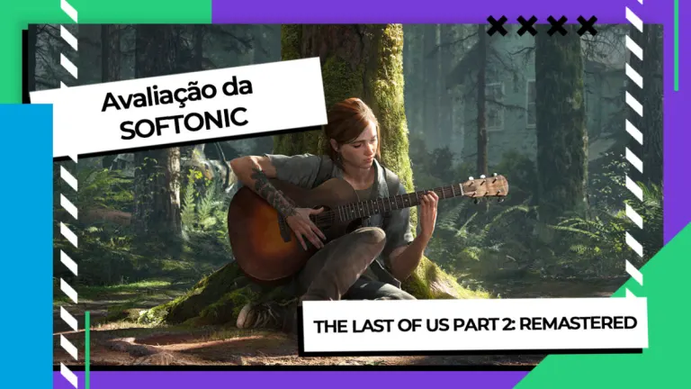 The Last of Us Part II: Remasterizado – Análise Softonic
