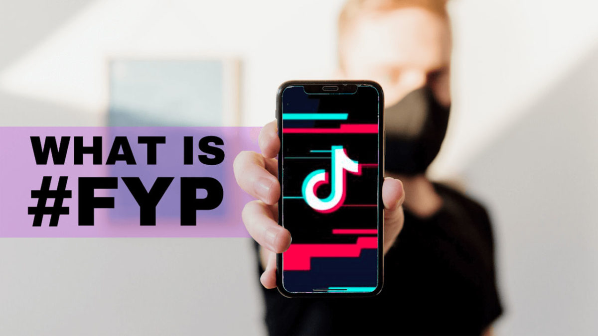 What Does “FYP” Mean On T…
